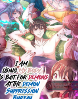 I Am Using My Body as Bait for Demons at the Demon Suppressi